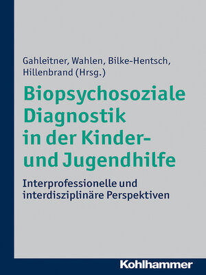 cover image of Biopsychosoziale Diagnostik in der Kinder- und Jugendhilfe